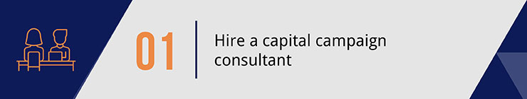 Hire a capital campaign consultant.