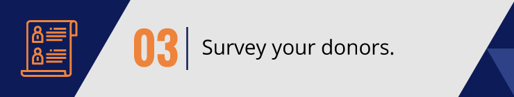 Survey your organization's donors.