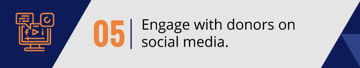 Engage with donors on social media.