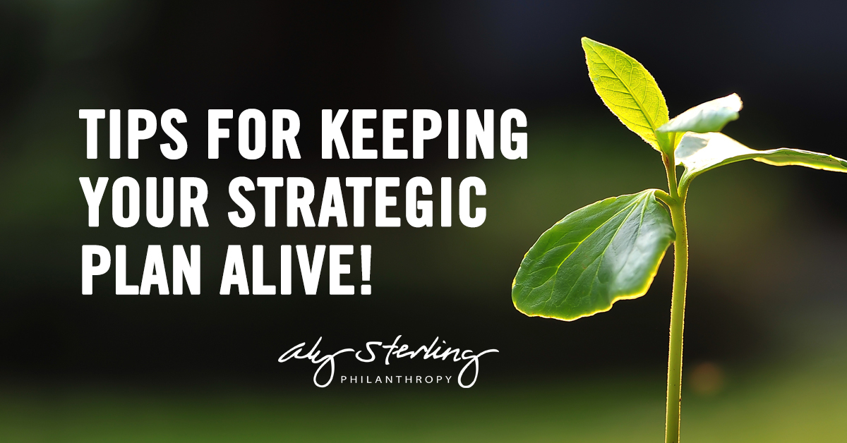 Tips for keeping your strategic plan alive!