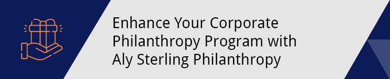 Enhance your corporate philanthropy program with Aly Sterling Philanthropy.