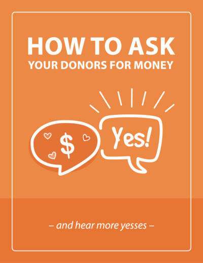 How to Ask Your Donors for Money