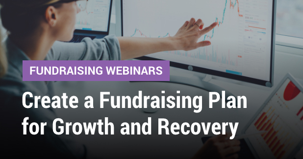 reate a Fundraising Plan for Growth and Recovery.