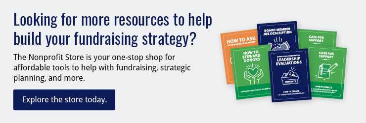 Build your fundraising strategy using these resources from the Nonprofit Store.