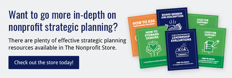 Check out these additional nonprofit strategic planning resources at The Nonprofit Store.