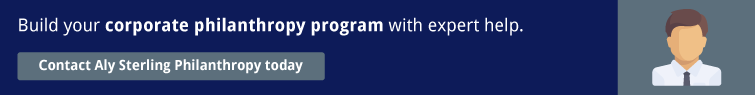 Build your corporate philanthropy program with expert help. Contact Aly Sterling Philanthropy today.